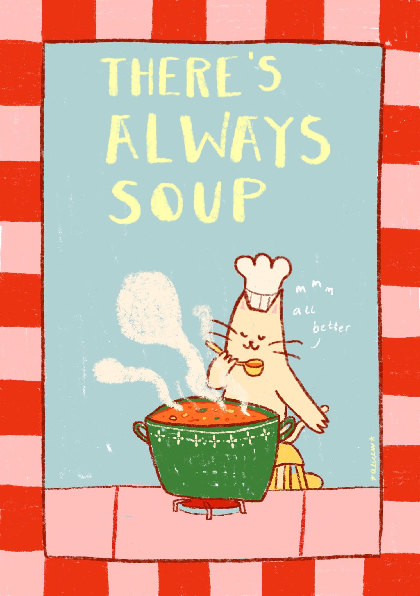 there’s always soup print