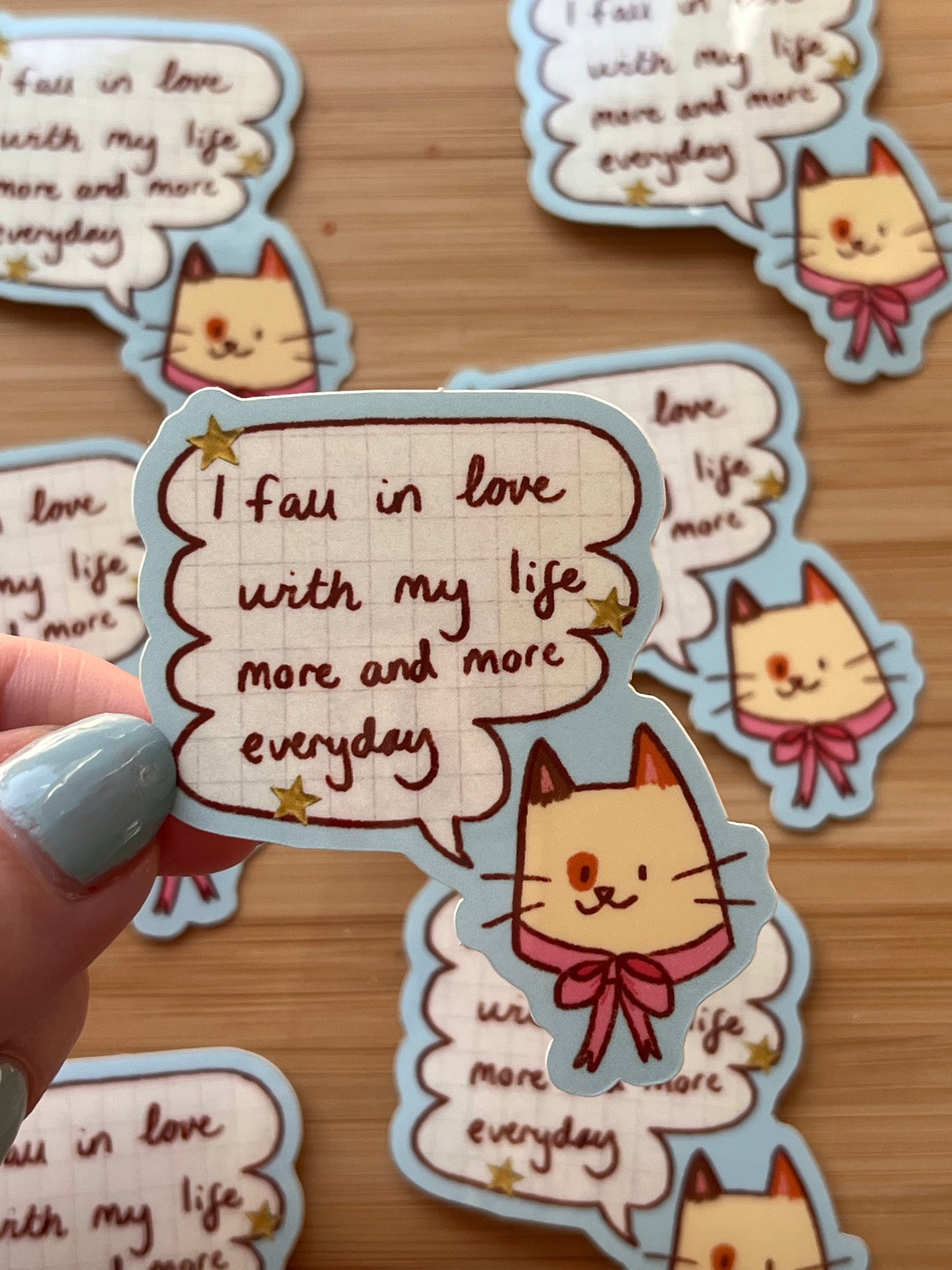'I fall in love with my life more and more everyday' sticker