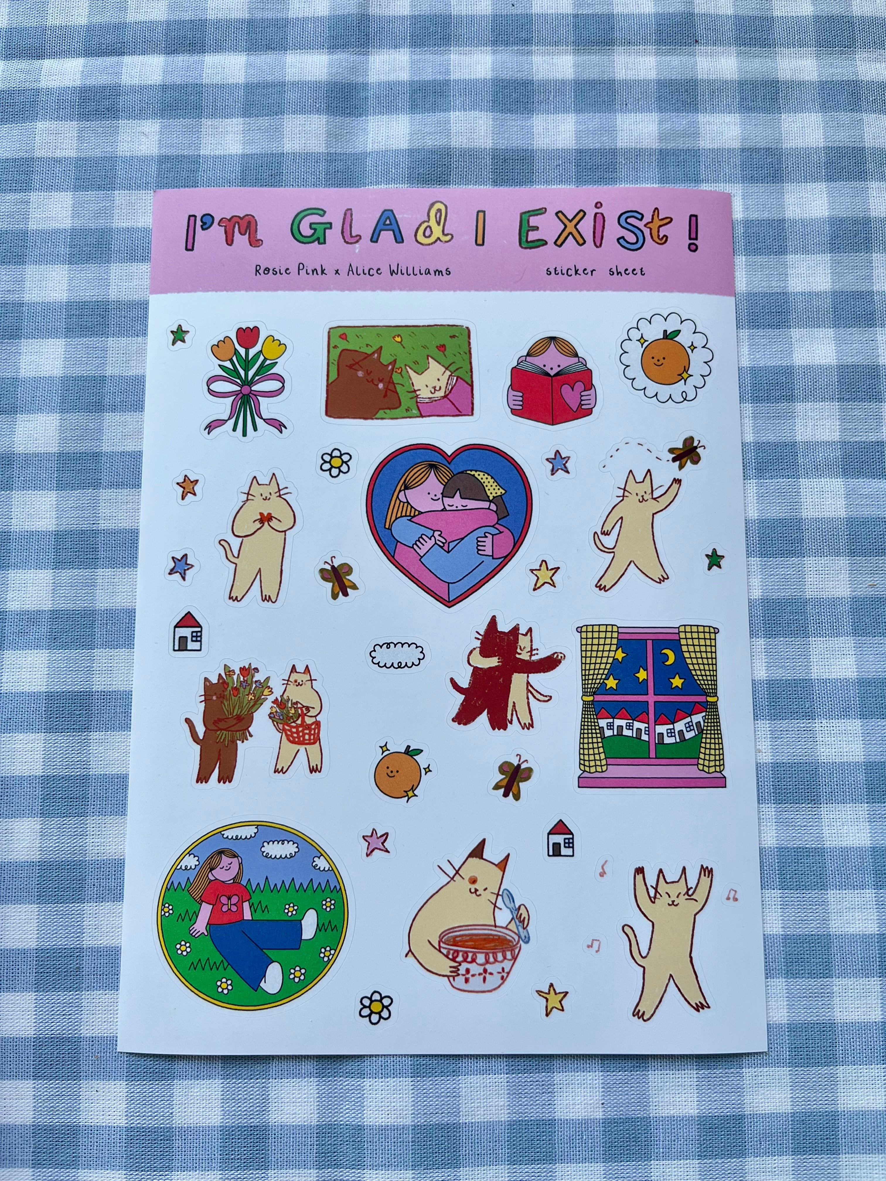 I'm glad I exist sticker sheet Rosie Pink x Alice Williams